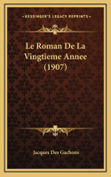 Le Roman De La Vingtieme Annee (1907)