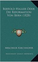 Bertold Haller Oder Die Reformation Von Bern (1828)