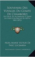 Souvenirs Des Voyages Du Comte de Chambord