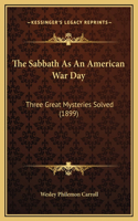 The Sabbath As An American War Day