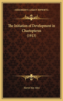 The Initiation of Development in Chaetopterus (1913)