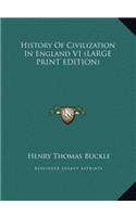 History of Civilization in England V1