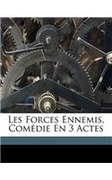 Les forces ennemis, comédie en 3 actes