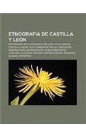 Etnografia de Castilla y Leon: Etnografia de La Provincia de Leon, Folclore de Castilla y Leon, Jota, Danzas de Palos y de Cintas