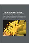 Historiske Personer: Helgener, Kvinner I Historien, Norske Historiske Personer, Personer Fra Den Franske Revolusjon, Personer Fra Dansketiden(Norwegian)