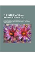 The International Studio Volume 39