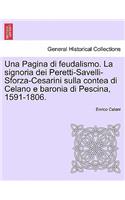 Una Pagina Di Feudalismo. La Signoria Dei Peretti-Savelli-Sforza-Cesarini Sulla Contea Di Celano E Baronia Di Pescina, 1591-1806.: (Italian)
