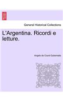 L'Argentina. Ricordi E Letture.