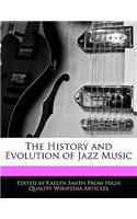 The History and Evolution of Jazz Music