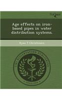 Age Effects on Iron-Based Pipes in Water Distribution Systems