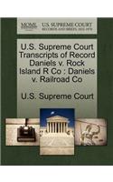 U.S. Supreme Court Transcripts of Record Daniels V. Rock Island R Co