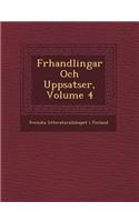 F Rhandlingar Och Uppsatser, Volume 4