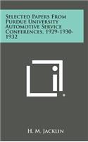 Selected Papers from Purdue University Automotive Service Conferences, 1929-1930-1932