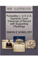 Pursselley V. U S U.S. Supreme Court Transcript of Record with Supporting Pleadings