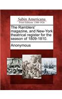 Ramblers' Magazine, and New-York Theatrical Register for the Season of 1809-1810.