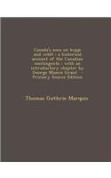 Canada's Sons on Kopje and Veldt: A Historical Account of the Canadian Contingents; With an Introductory Chapter by George Munro Grant