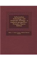 Information Technology and Corporate Strategy: A Research Perspective - Primary Source Edition