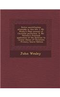 Entire Sanctification Attainable in This Life. I. Mr. Wesley's Plain Account of Christian Perfection. II. Mr. Fletcher's Practical Application of the