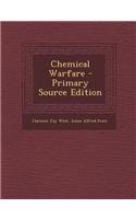 Chemical Warfare - Primary Source Edition