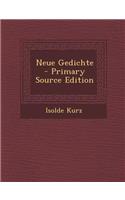 Neue Gedichte - Primary Source Edition: (German)