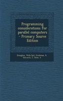 Programming Considerations for Parallel Computers