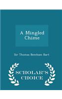 Mingled Chime - Scholar's Choice Edition