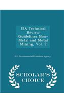 Eia Technical Review Guidelines Non-Metal and Metal Mining, Vol. 2 - Scholar's Choice Edition