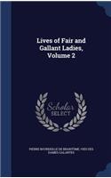 Lives of Fair and Gallant Ladies, Volume 2