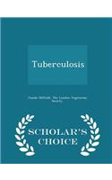 Tuberculosis - Scholar's Choice Edition