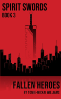 Spirit Swords, Book 3: Fallen Heroes