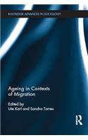 Ageing in Contexts of Migration