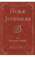 Horæ Juveniles (Classic Reprint)