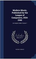 Modern Music, Published by the League of Composers, 1924-1946