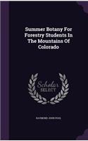 Summer Botany For Forestry Students In The Mountains Of Colorado