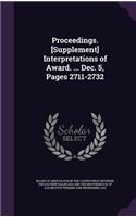 Proceedings. [Supplement] Interpretations of Award. ... Dec. 5, Pages 2711-2732