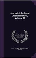 Journal of the Royal Colonial Institut, Volume 38