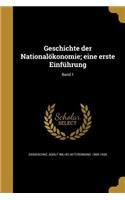 Geschichte der Nationalökonomie; eine erste Einführung; Band 1