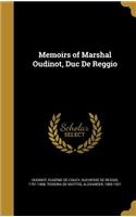 Memoirs of Marshal Oudinot, Duc De Reggio