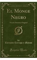 El Monge Negro: Novela HistÃ³rica Original (Classic Reprint)