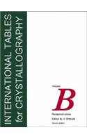 International Tables for Crystallography, Volume B: Reciprocal Space