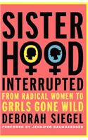 Sisterhood, Interrupted