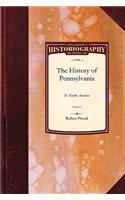 History of Pennsylvania, in North America: From the Original Institution and Settlement of That Province, Under the First Proprietor and Governor William Penn, in 1681, Till After the Year 17