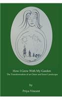 How I Grew with My Garden: (English)