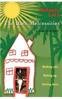 The Bare Melcessities