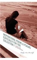 Inspirational Poems & Psalms Especially for You Collection I