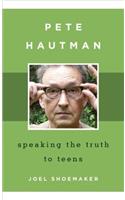 Pete Hautman: Speaking the Truth to Teens