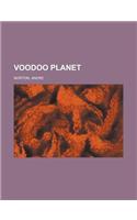 Voodoo Planet: (English)
