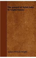 The gospel of Saint Luke in Anglo-Saxon.