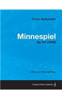 Minnespiel - A Score for Voice and Piano Op.101 (1849)