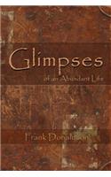 Glimpses of an Abundant Life